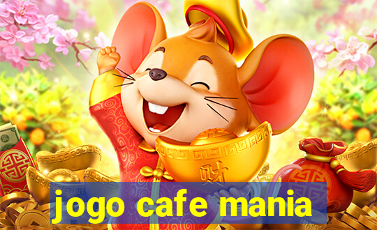 jogo cafe mania